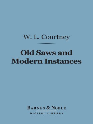 cover image of Old Saws and Modern Instances (Barnes & Noble Digital Library)